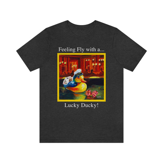 Feeling Fly with a Lucky Duck - Unisex Jersey Short Sleeve Tee Ginger's Art and Gift Shop