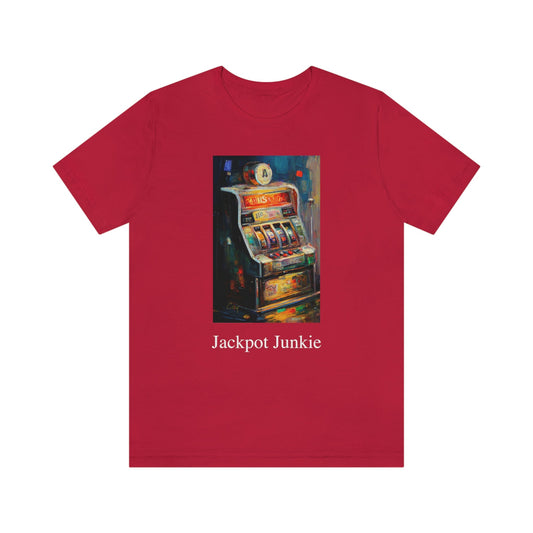 Jackpot Junkie - Slot Machine - Unisex Jersey Short Sleeve Tee Ginger's Art and Gift Shop