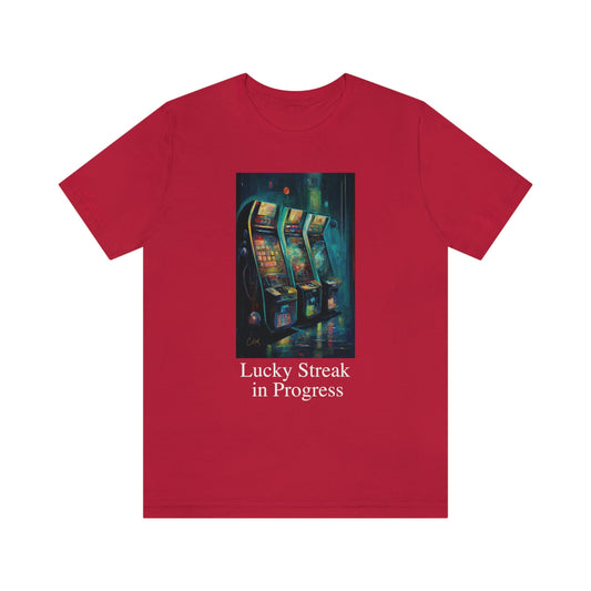 Lucky Streak in Progress - 3 Slot Machines - Unisex Jersey Short Sleeve Tee Ginger's Art and Gift Shop